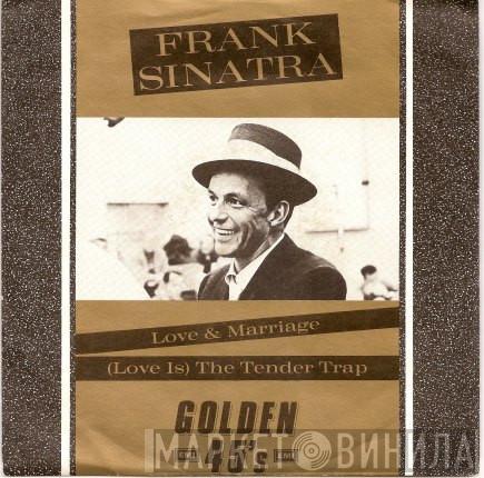 Frank Sinatra - Love And Marriage / (Love Is) The Tender Trap