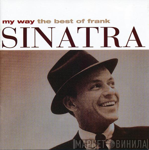  Frank Sinatra  - My Way  (The Best Of Frank Sinatra)