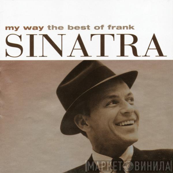  Frank Sinatra  - My Way (The Best Of Frank Sinatra)