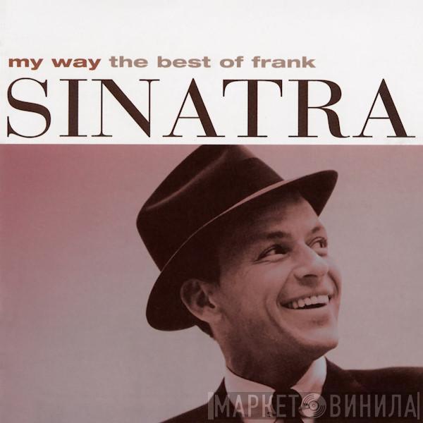  Frank Sinatra  - My Way (The Best Of Frank Sinatra)
