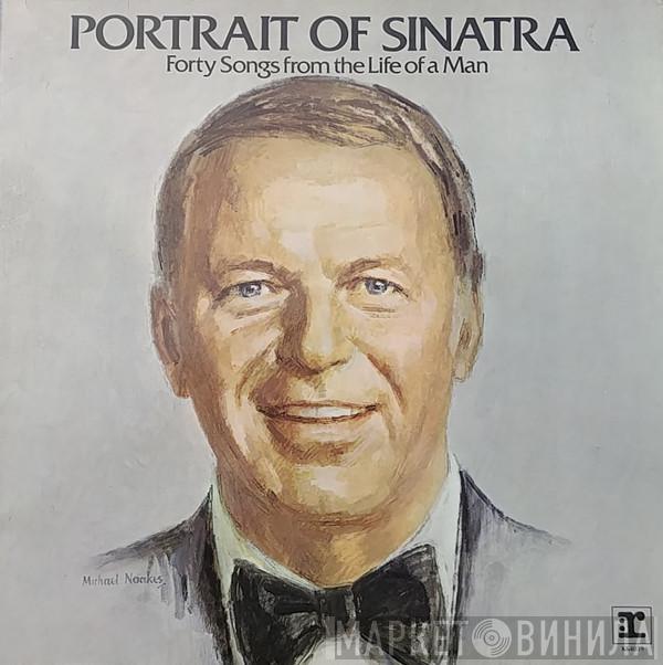 Frank Sinatra - Portrait Of Sinatra: Forty Songs From The Life Of A Man