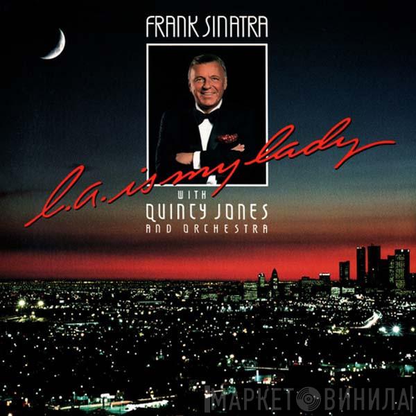 Frank Sinatra, Quincy Jones And His Orchestra - L.A. Is My Lady