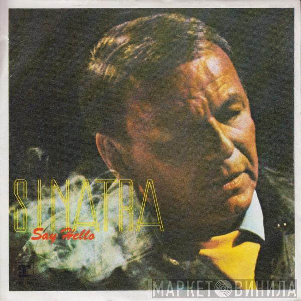 Frank Sinatra - Say Hello