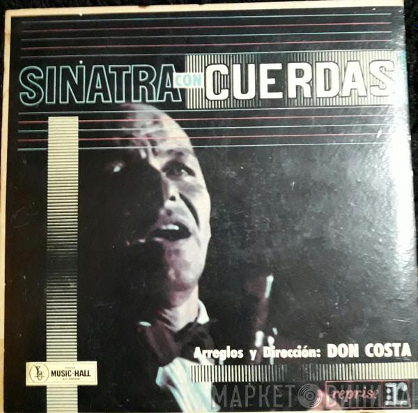  Frank Sinatra  - Sinatra con Cuerdas con la Orquesta dirigida por Don Costa