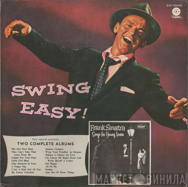  Frank Sinatra  - Swing Easy! And Songs For Young Lovers