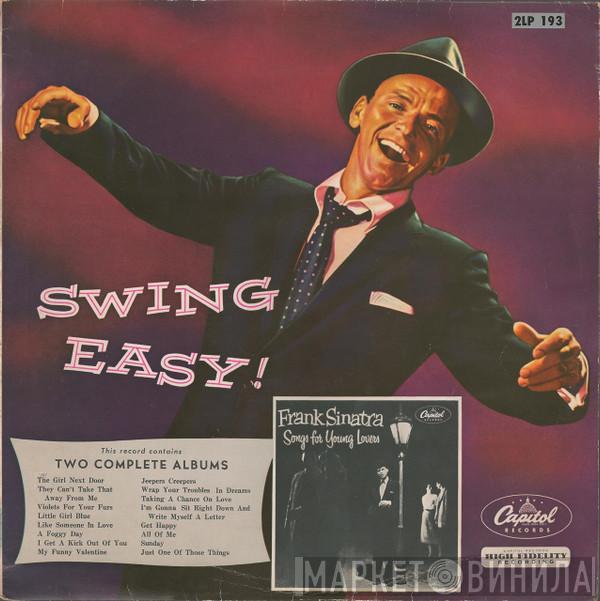  Frank Sinatra  - Swing Easy! And Songs For Young Lovers