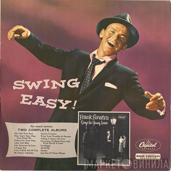  Frank Sinatra  - Swing Easy! And Songs For Young Lovers