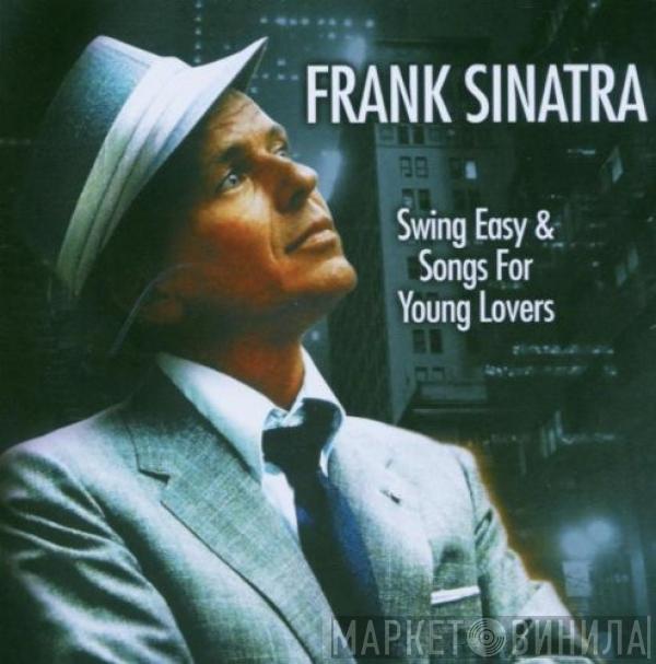 Frank Sinatra - Swing Easy And Songs For Young Lovers