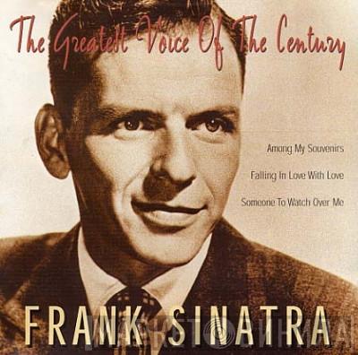 Frank Sinatra - The Greatest Voice Of The Century