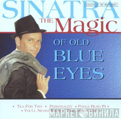 Frank Sinatra - The Magic Of Old Blue Eyes