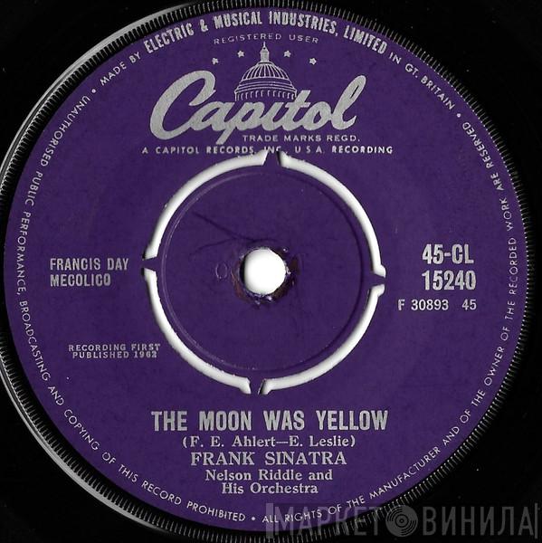 Frank Sinatra - The Moon Was Yellow / I've Heard That Song Before