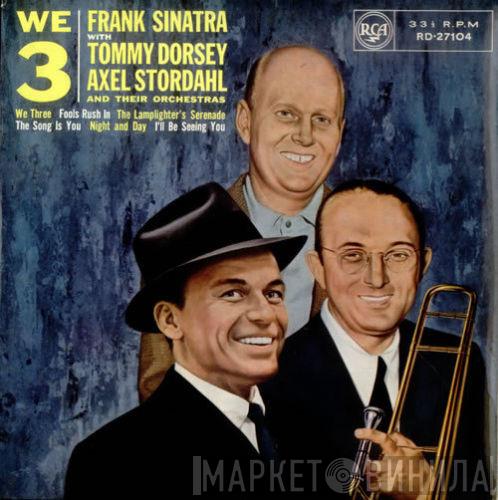Frank Sinatra, Tommy Dorsey, Axel Stordahl - We 3