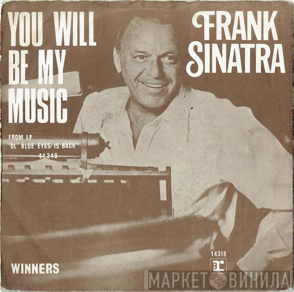 Frank Sinatra - You Will Be My Music