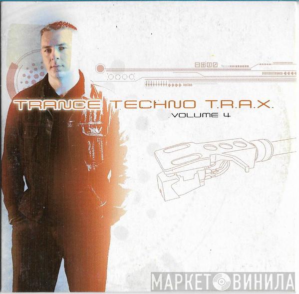  Frank T.R.A.X.  - Trance Techno T.R.A.X. Volume 4