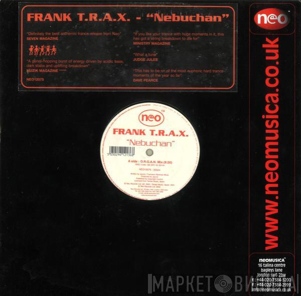 Frank T.R.A.X. - Nebuchan