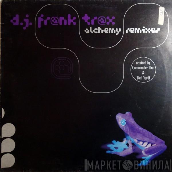  Frank T.R.A.X.  - Alchemy (Remixes)