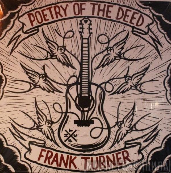 Frank Turner - Poetry Of The Deed