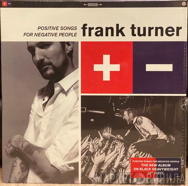 Frank Turner - Positive Songs For Negative People