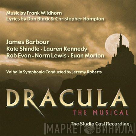 , Frank Wildhorn , Don Black  Christopher Hampton  - Dracula: The Musical - The Studio Cast Recording