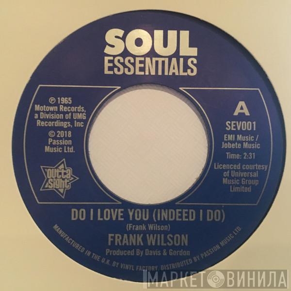  Frank Wilson  - Do I Love You (Indeed I Do) / Sweeter As The Days Go By