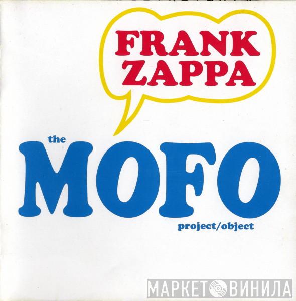 Frank Zappa  - The MOFO Project/Object