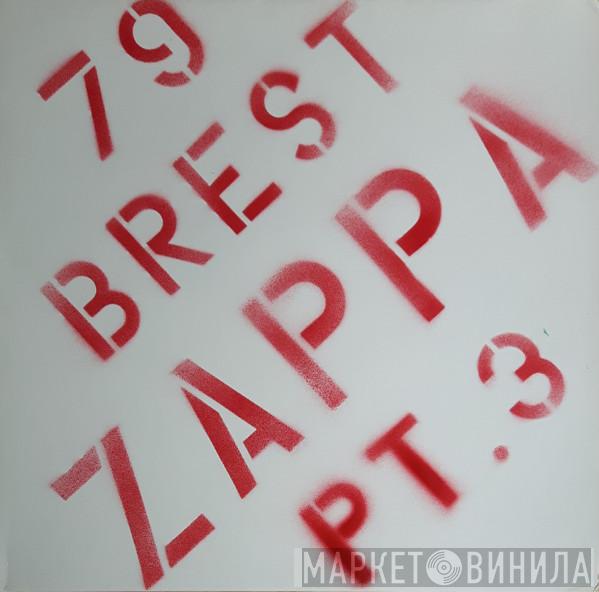  Frank Zappa  - 79 Brest Zappa Pt. 3