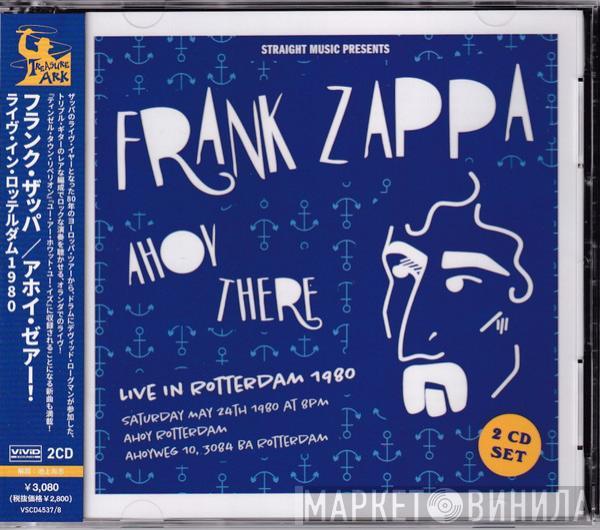  Frank Zappa  - Ahoy There (Live In Rotterdam 1980)