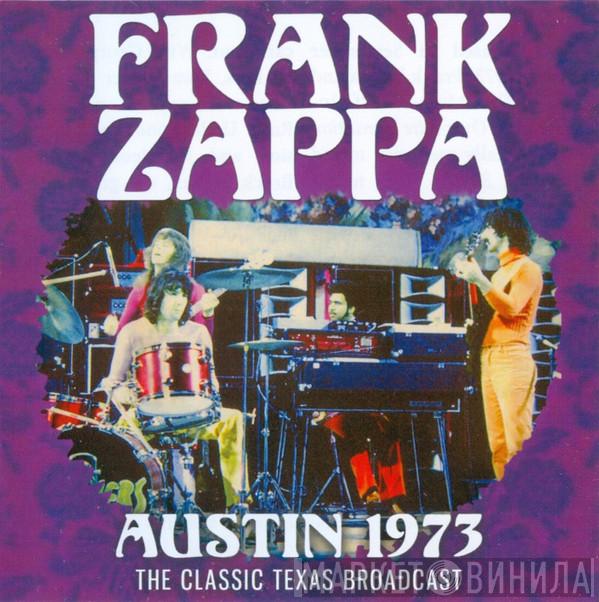  Frank Zappa  - Austin 1973 (The Classic Texas Broadcast)