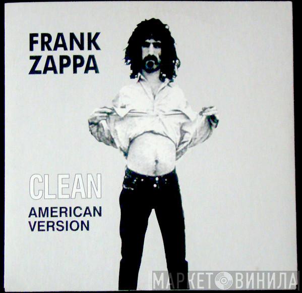  Frank Zappa  - Clean American Version