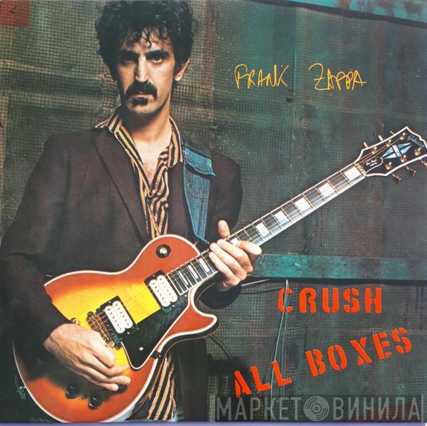  Frank Zappa  - Crush All Boxes