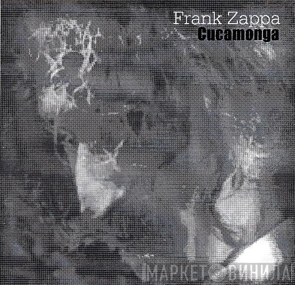  Frank Zappa  - Cucamonga