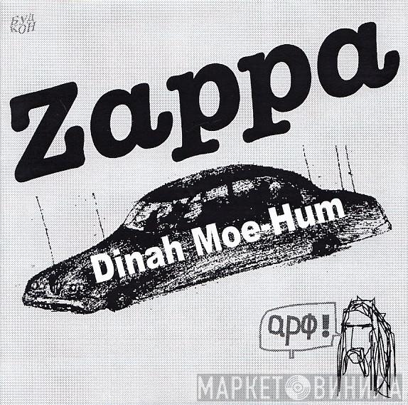  Frank Zappa  - Dinah Moe-Hum
