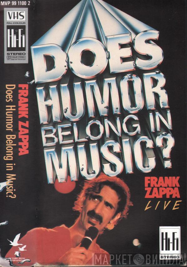 Frank Zappa - Does Humor Belong In Music? (Frank Zappa Live)