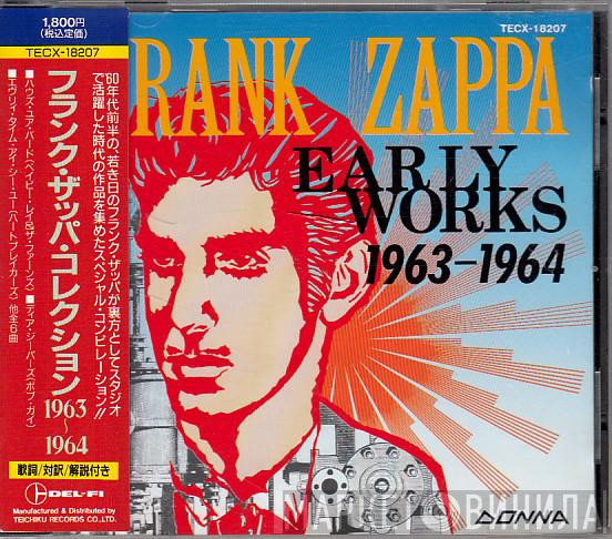  Frank Zappa  - Early Works 1963-1964