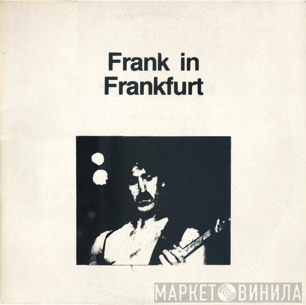  Frank Zappa  - Frank In Frankfurt