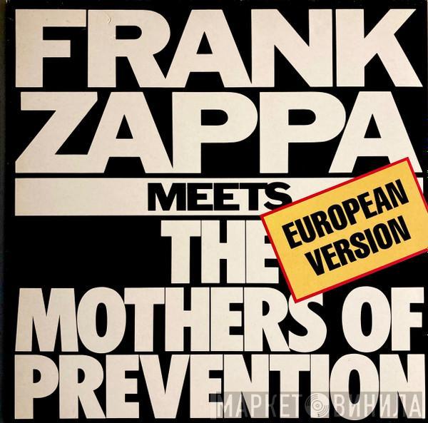  Frank Zappa  - Frank Zappa Meets The Mothers Of Prevention (European Version)