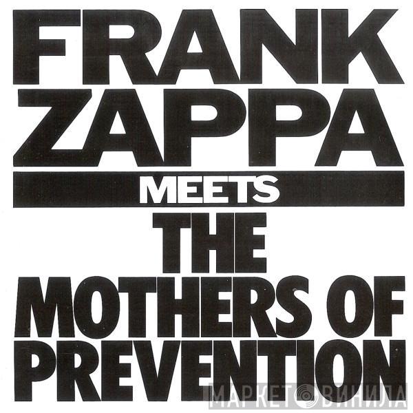  Frank Zappa  - Frank Zappa Meets The Mothers Of Prevention