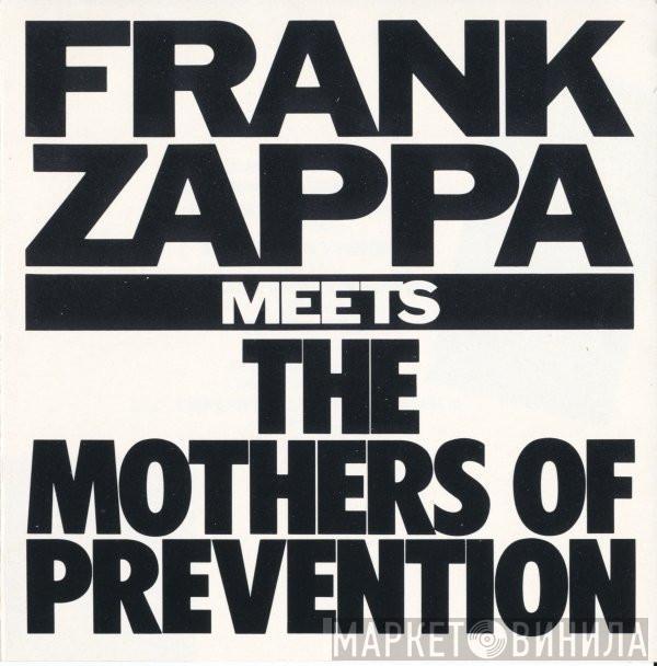  Frank Zappa  - Frank Zappa Meets The Mothers Of Prevention