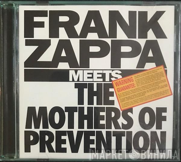  Frank Zappa  - Frank Zappa Meets The Mothers of Prevention