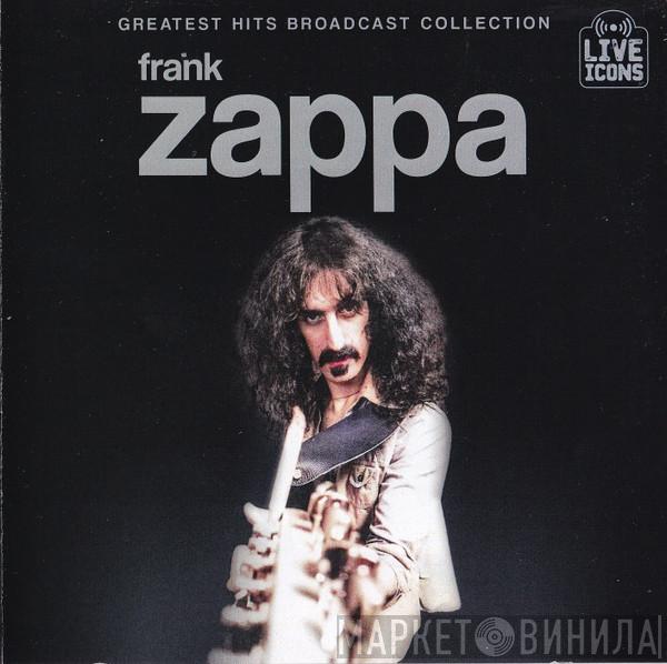 Frank Zappa - Greatest Hits Broadcast Collection (Live 1967 - 1984)