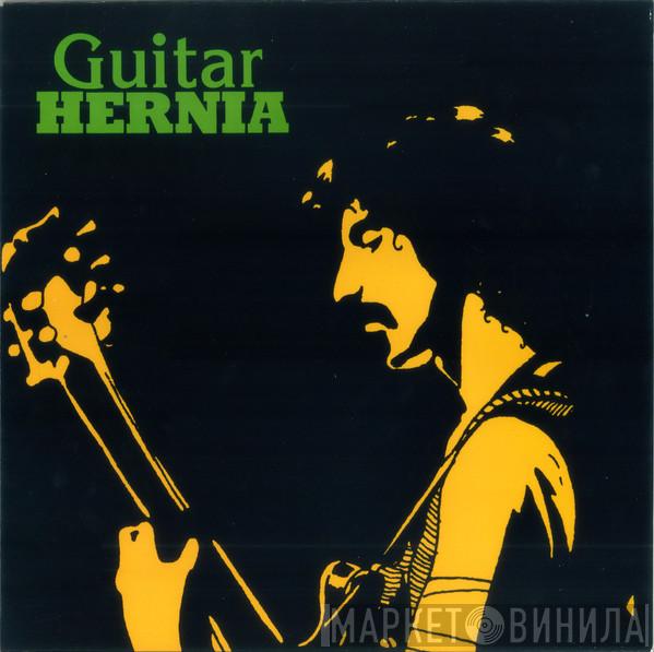  Frank Zappa  - Guitar Hernia