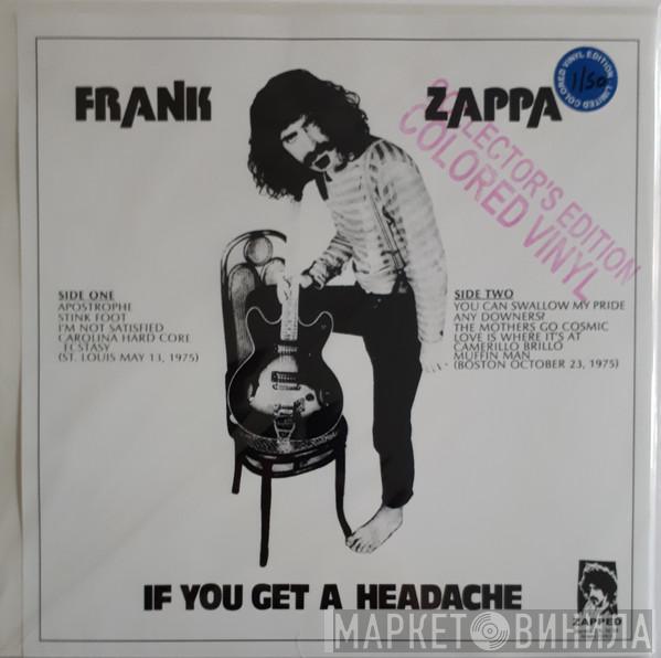  Frank Zappa  - If You Get A Headache
