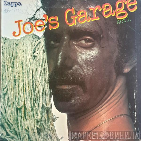  Frank Zappa  - Joe's Garage Act I