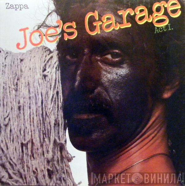  Frank Zappa  - Joe's Garage Act I