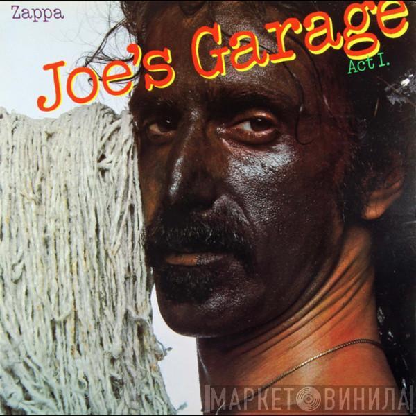  Frank Zappa  - Joe's Garage Act I