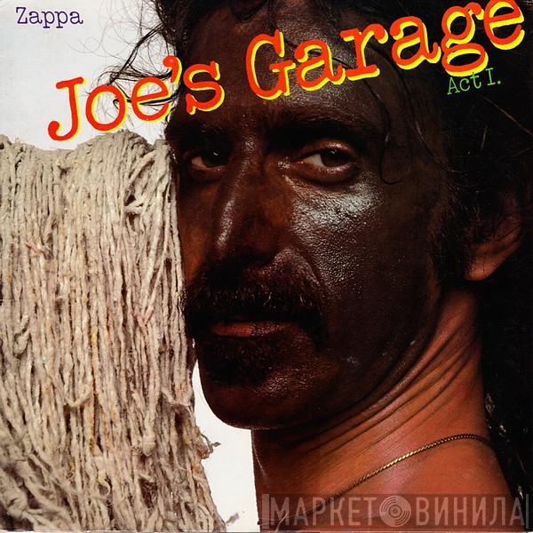  Frank Zappa  - Joe's Garage Act I