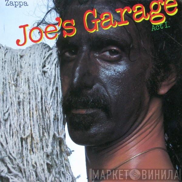  Frank Zappa  - Joe's Garage Act I