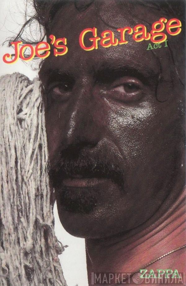  Frank Zappa  - Joe's Garage Act I
