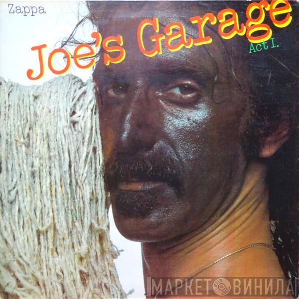  Frank Zappa  - Joe's Garage Act I