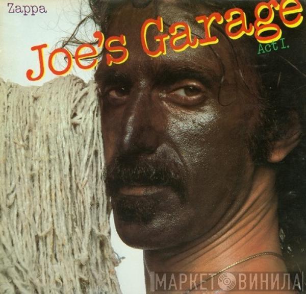  Frank Zappa  - Joe's Garage Act I